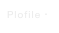 Plofile・
